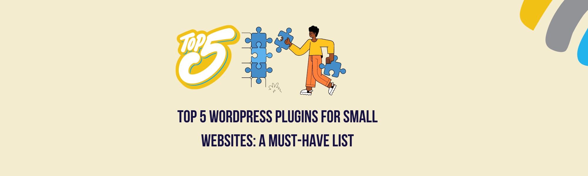 Top 5 WordPress Plugins for Small Websites: A Must-Have List