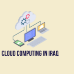 Cloud Computing in Iraq: A Growing Trend for local providers.